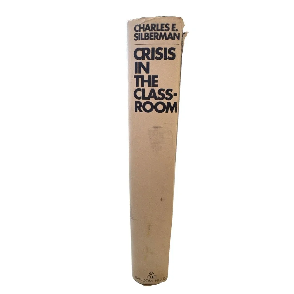 CRISIS IN THE CLASSROOM‎ By Charles L. Silberman - Hardcover